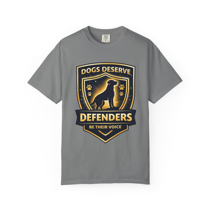 Dogs Deserve Defenders T-Shirt — Be Their Voice Rescue Advocate Tee