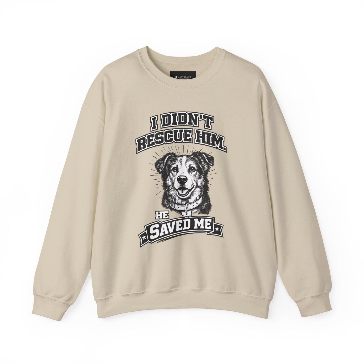 Dog Rescue Sweatshirt - "I Didn't Rescue Him, He Saved Me" Crewneck