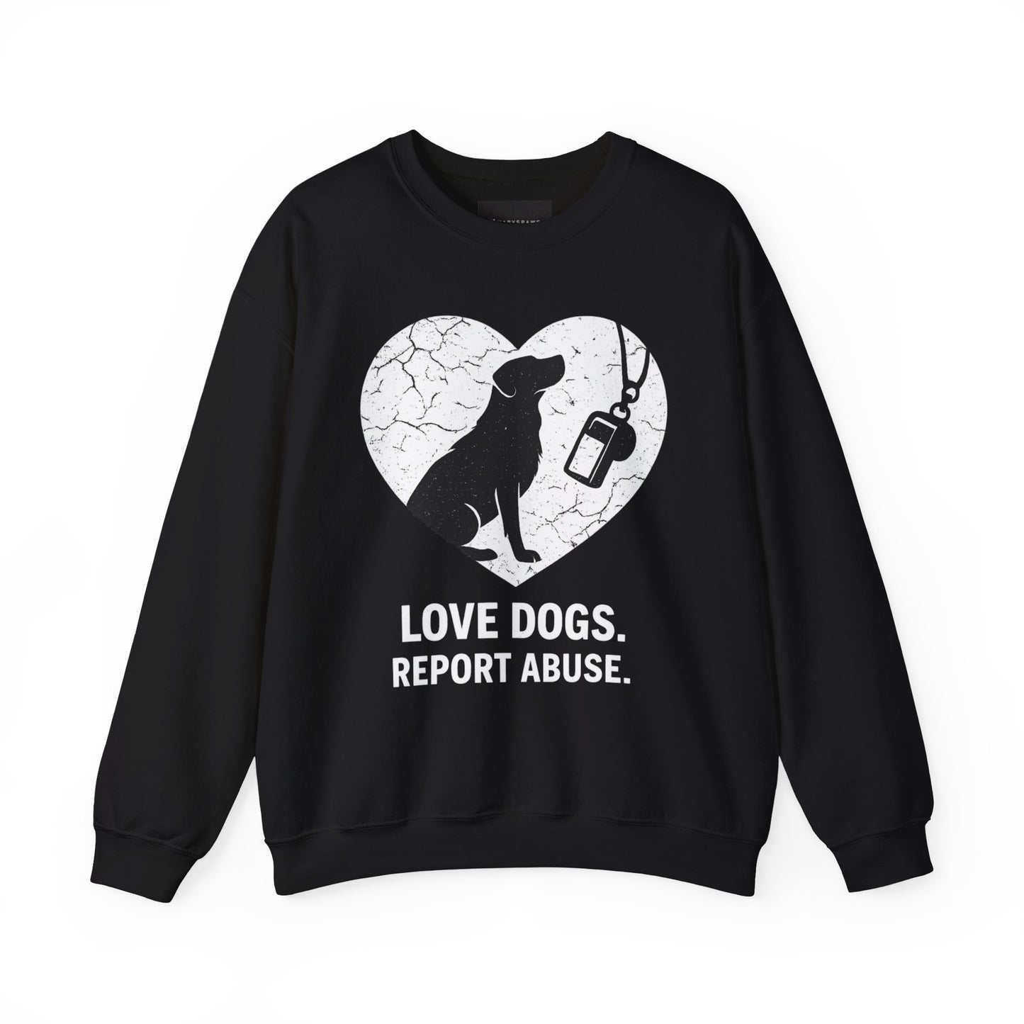 Dog Rescue Charity Sweatshirt — “Love Dogs. Report Abuse.” Awareness Crewneck