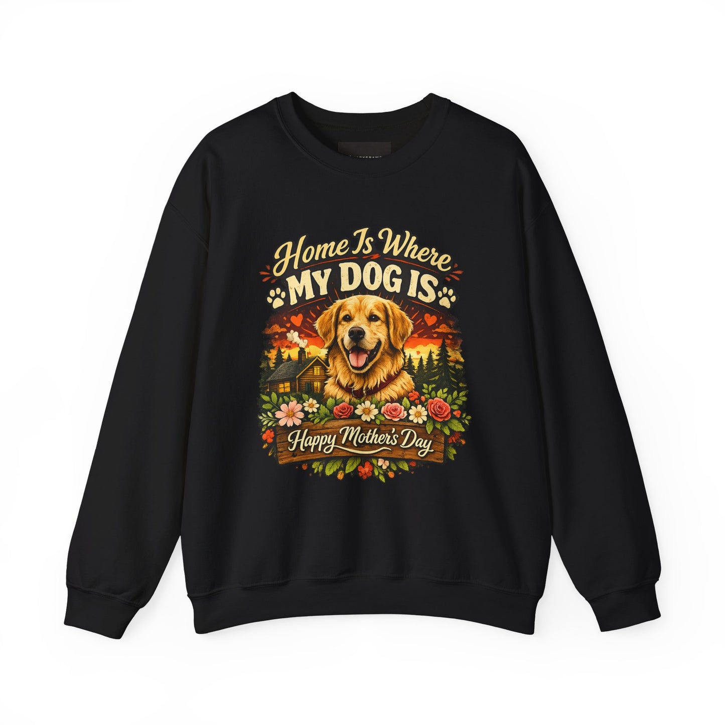 Crewneck Sweatshirt - "Home Is Where My Dog Is" Golden Retriever Mother's Day Gift