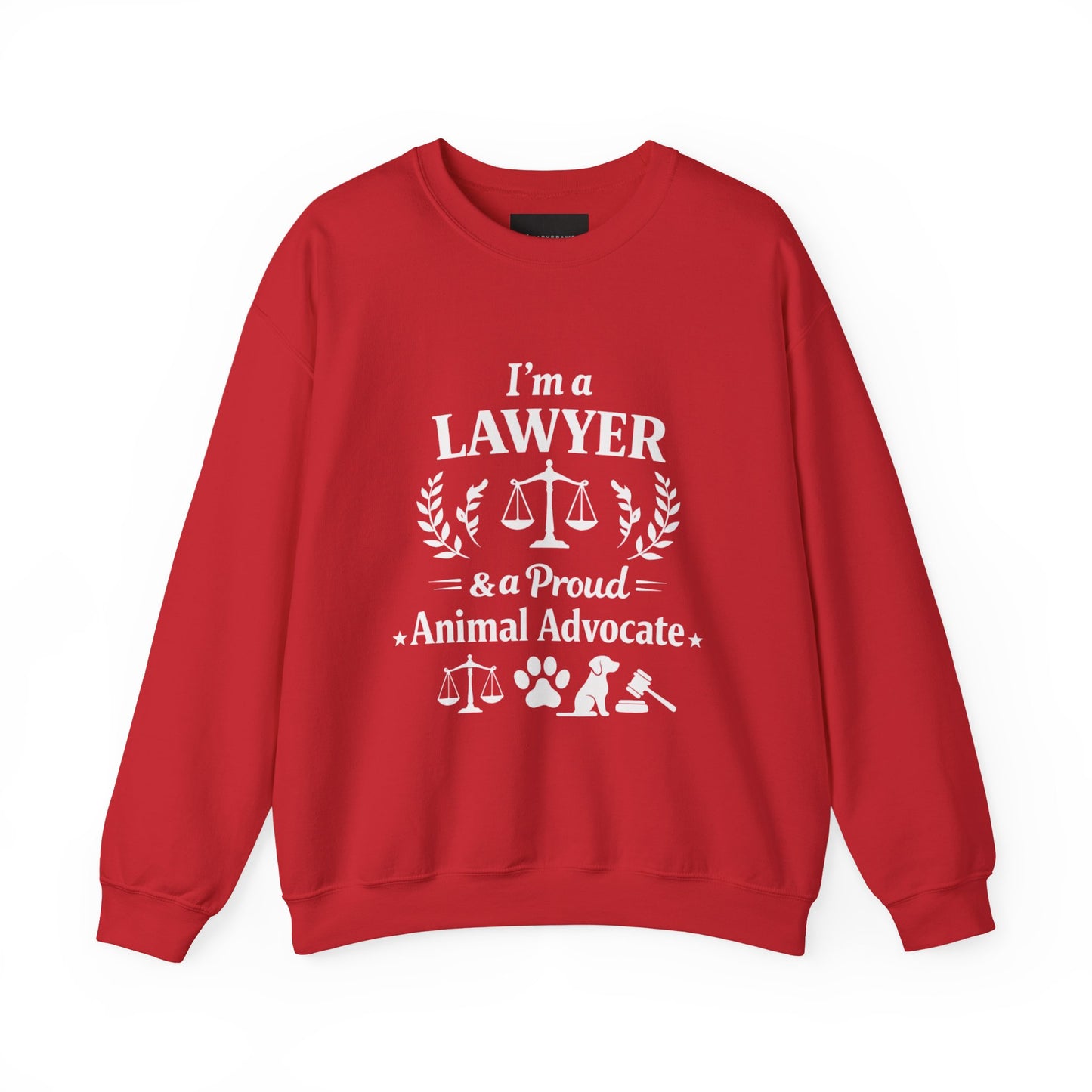 Lawyer & Proud Animal Advocate Sweatshirt — I'm a Lawyer Design