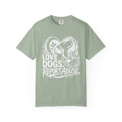 Love Dogs Report Abuse T-Shirt — Rescue Awareness Dog Lover Tee