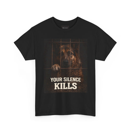 T‑Shirt — "Your Silence Kills" Rescue Dog Awareness Tee