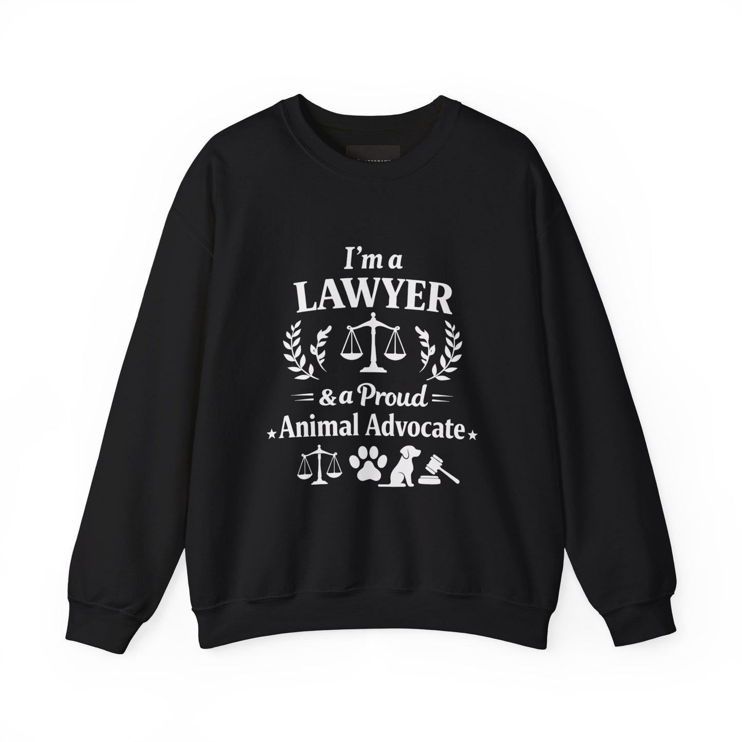 Lawyer & Proud Animal Advocate Sweatshirt — I'm a Lawyer Design
