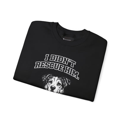 Dog Rescue Sweatshirt - "I Didn't Rescue Him, He Saved Me" Crewneck