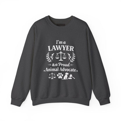 Lawyer & Proud Animal Advocate Sweatshirt — I'm a Lawyer Design