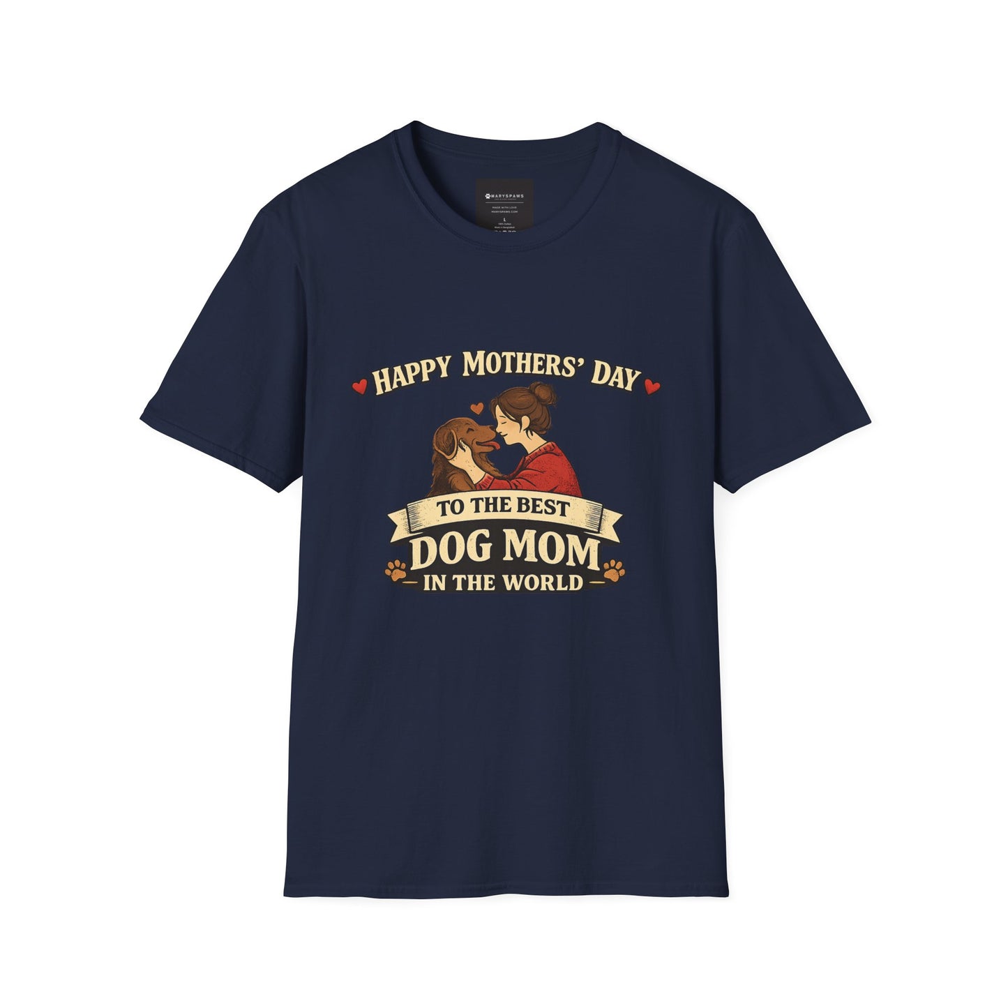 Mother's Day Dog Mom T-Shirt – "Happy Mother's Day to the Best Dog Mom in the Whole World"