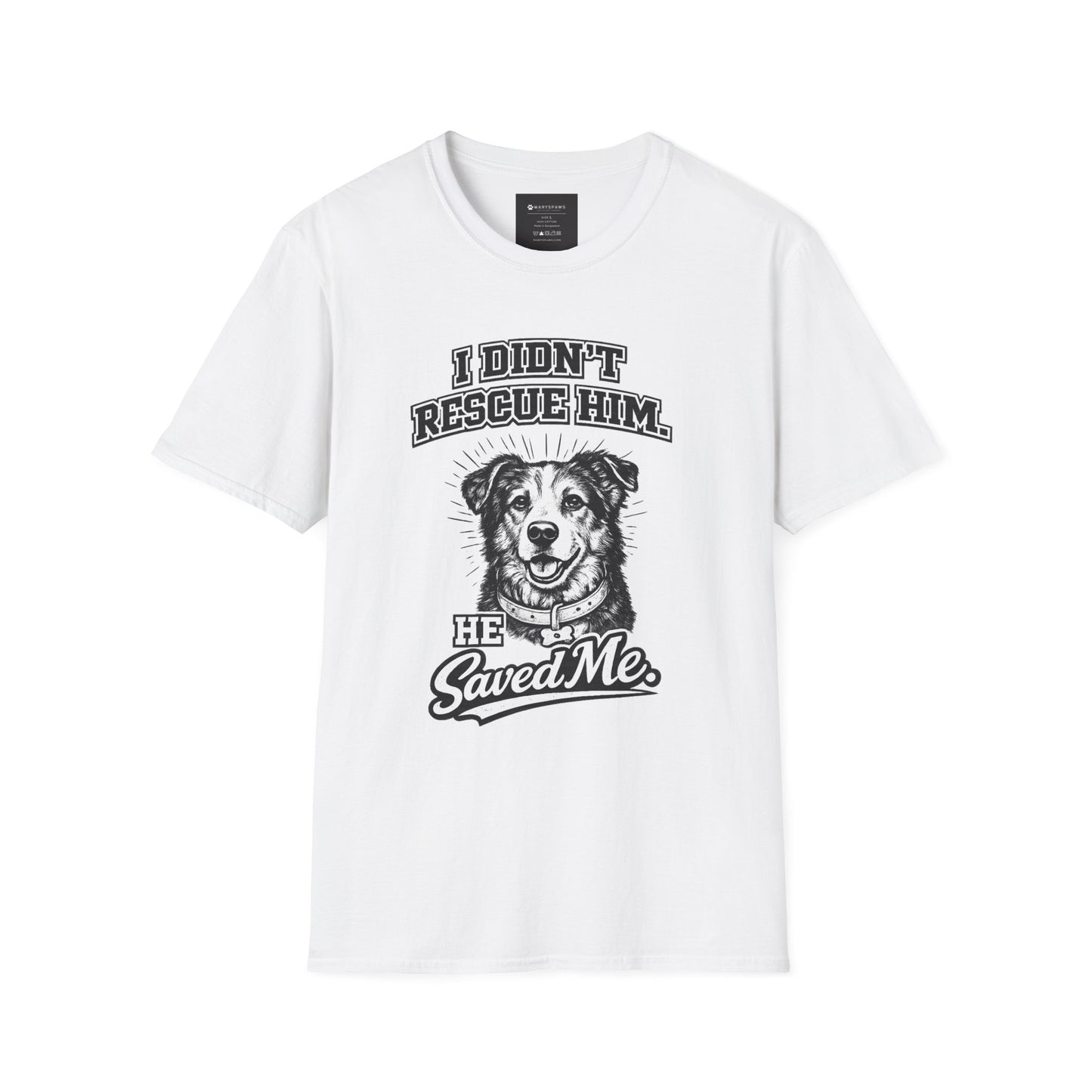 Rescue Dog T-Shirt — "I Didn't Rescue Him, He Saved Me" Illustration