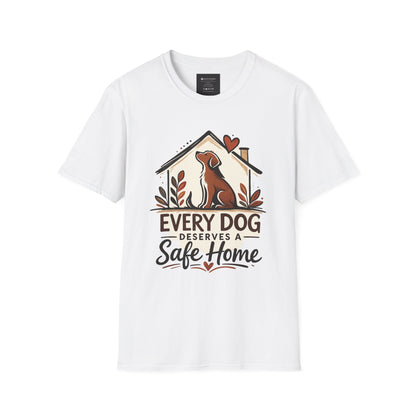 Every Dog Deserves a Safe Home T-Shirt — Rescue Dog Adoption Tee