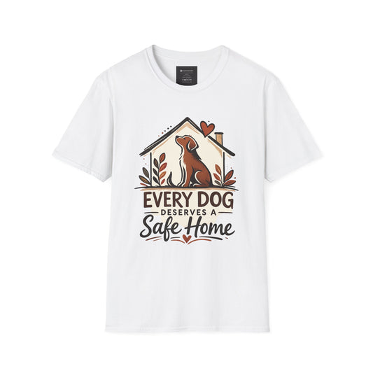 Every Dog Deserves a Safe Home T-Shirt — Rescue Dog Adoption Tee