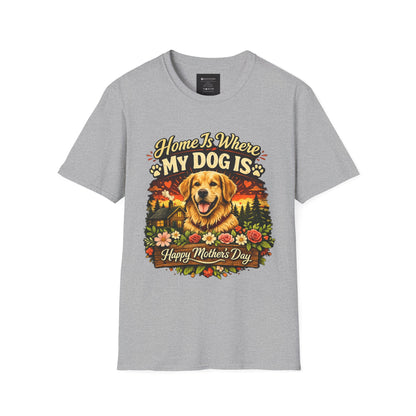 Mother's Day Golden Retriever T-Shirt — "Home Is Where My Dog Is" Pet Lover Tee