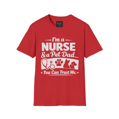 Nurse & Pet Dad T-Shirt — "I'm a Nurse & Pet Dad, You Can Trust Me" Graphic Tee