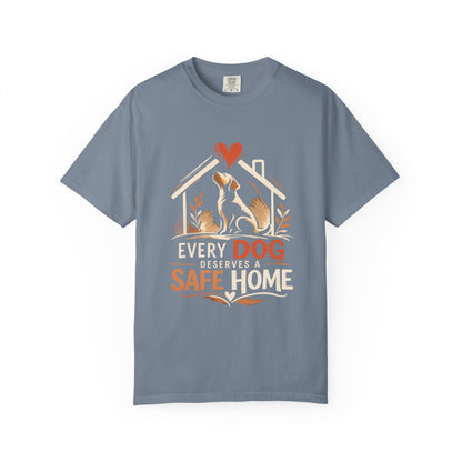 Dog Safe Home T-Shirt — Every Dog Safe Home Rescue Pet Tee