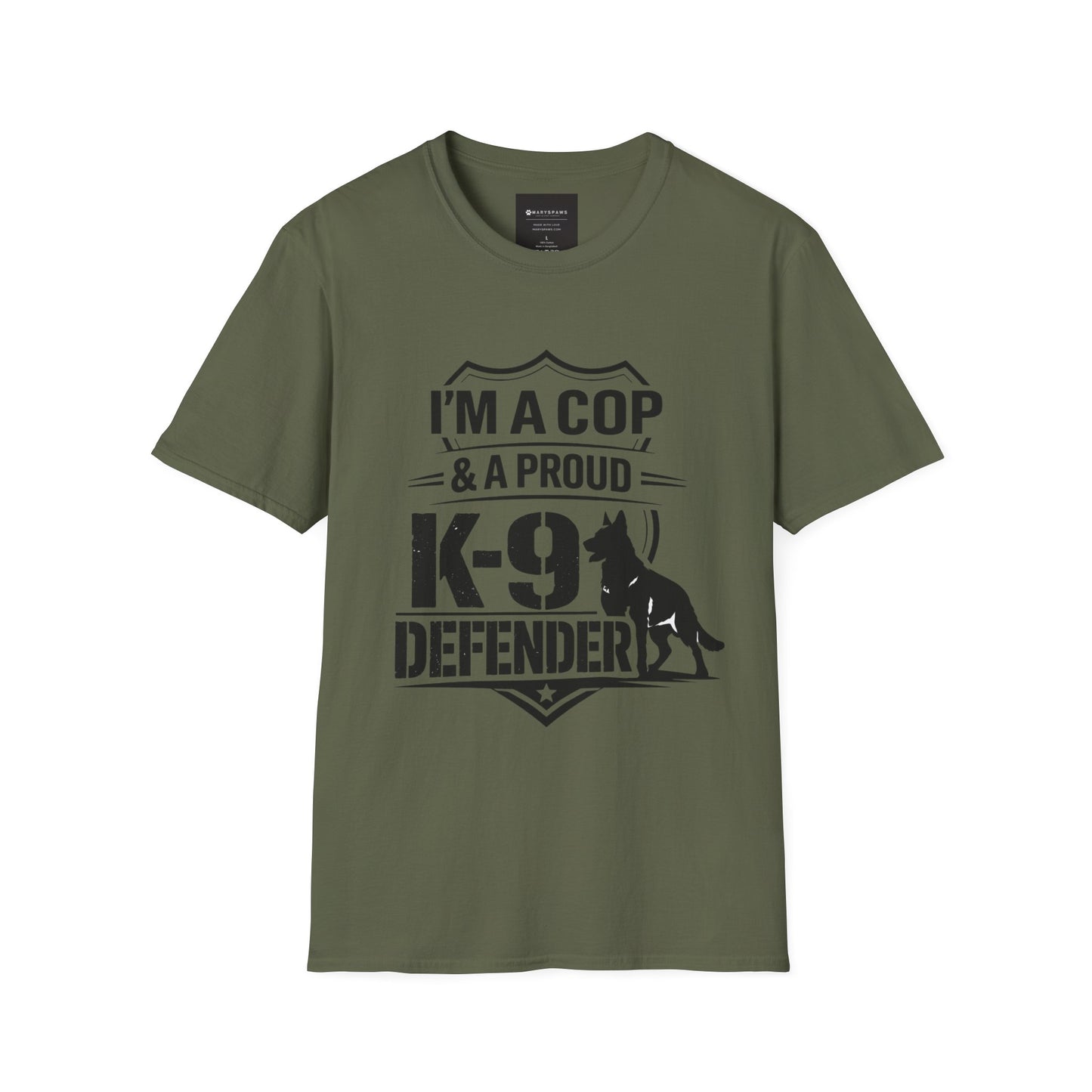 I’m A Cop & A Proud K-9 Defender T-Shirt