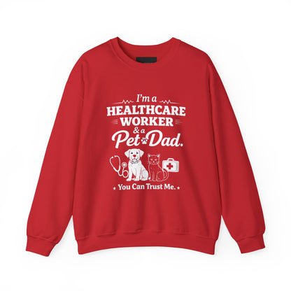 Healthcare Worker & Pet Dad Sweatshirt – "You Can Trust Me" Crewneck