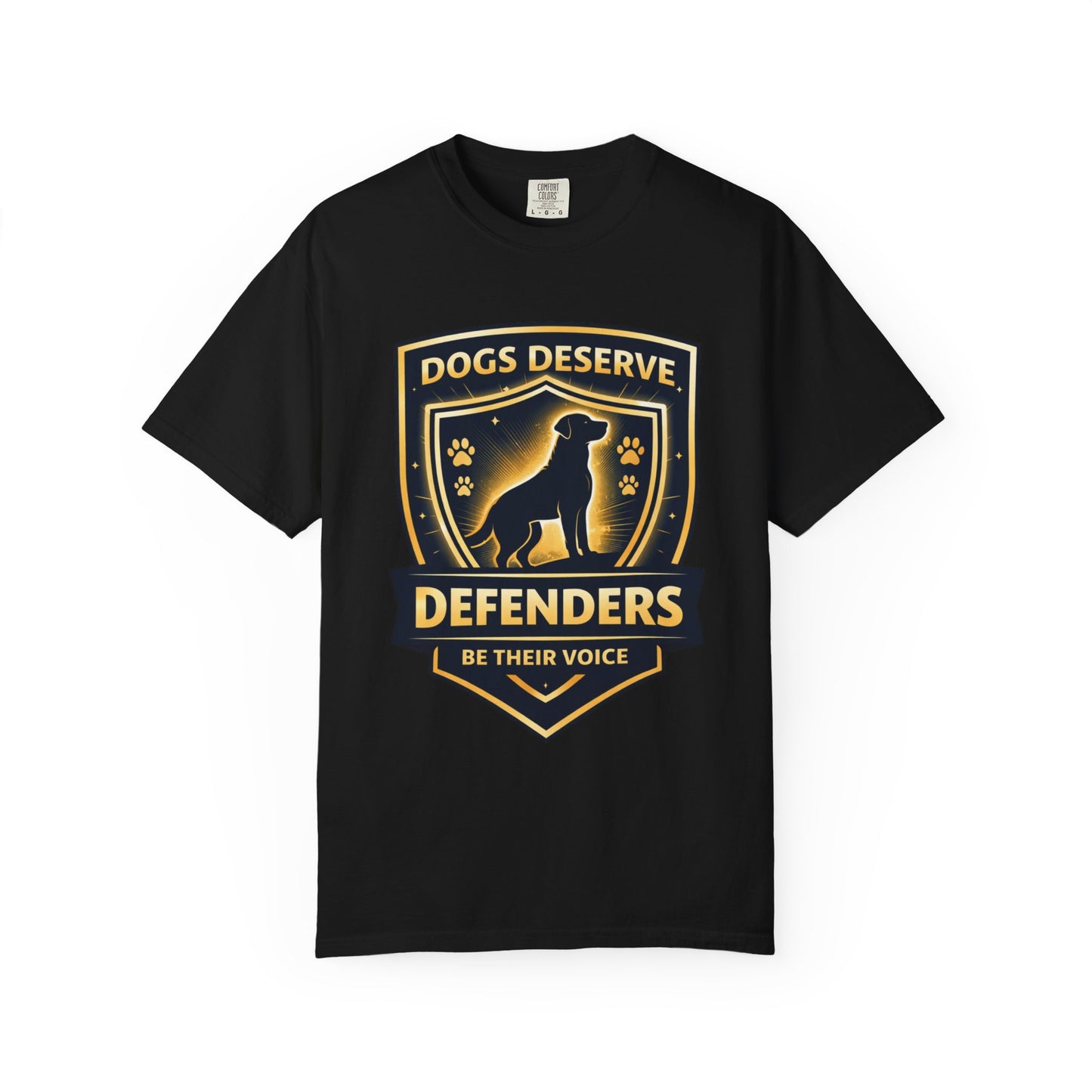 Dogs Deserve Defenders T-Shirt — Be Their Voice Rescue Advocate Tee