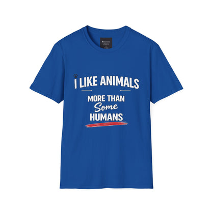 I Like Animals More Than Some Humans T-Shirt — Funny Pet Lover Tee