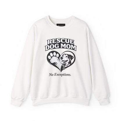 Rescue Dog Mom Sweatshirt – 'No Exceptions.' Paw & Heart Rescue Crewneck