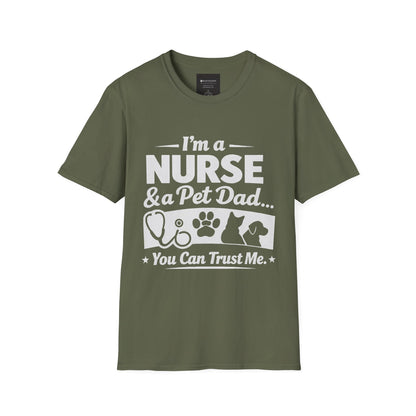 Nurse & Pet Dad T-Shirt — "I'm a Nurse & Pet Dad, You Can Trust Me" Graphic Tee