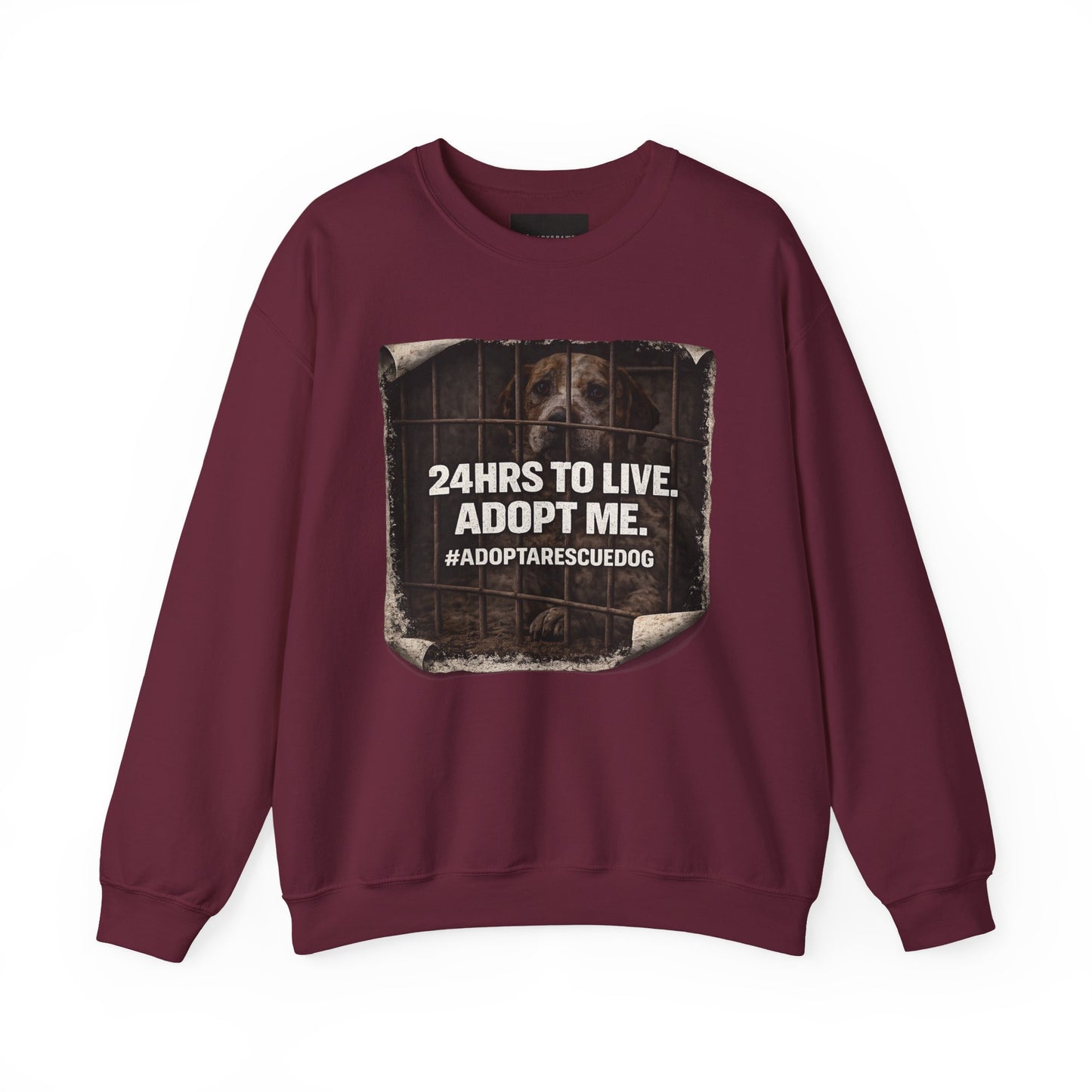Crewneck Sweatshirt - "24HRS TO LIVE. ADOPT ME." Rescue Dog Adoption Awareness Pullover