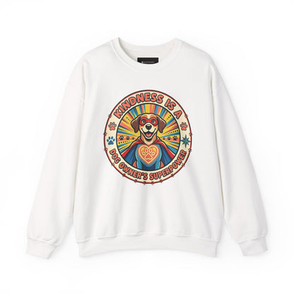 Kindness Is A Dog Owner’s Superpower Crewneck Sweatshirt