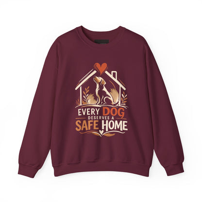 Crewneck Sweatshirt - "Every Dog Deserves a Safe Home" Rescue Pet Advocacy Sweatshirt