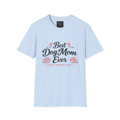 Best Dog Mom Ever T-Shirt – Mother's Day Dog Mom Gift