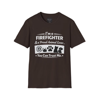 Firefighter & Proud Animal Lover T-Shirt — "I'm a Firefighter & a Proud Animal Lover... You Can Trust Me"