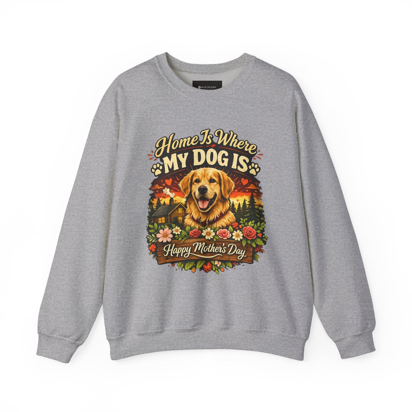 Crewneck Sweatshirt - "Home Is Where My Dog Is" Golden Retriever Mother's Day Gift
