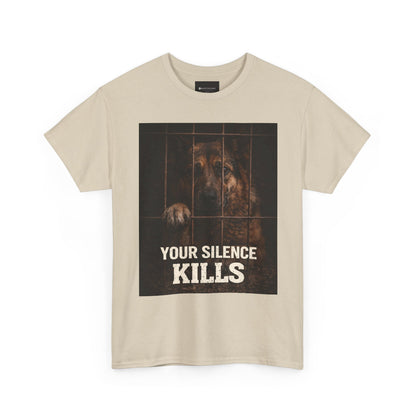 T‑Shirt — "Your Silence Kills" Rescue Dog Awareness Tee
