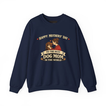 Dog Mom Mother's Day Sweatshirt - "To The Best Dog Mom In The World" Crewneck