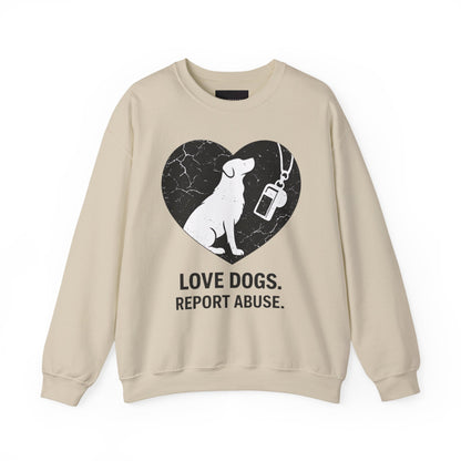 Dog Rescue Charity Sweatshirt — “Love Dogs. Report Abuse.” Awareness Crewneck