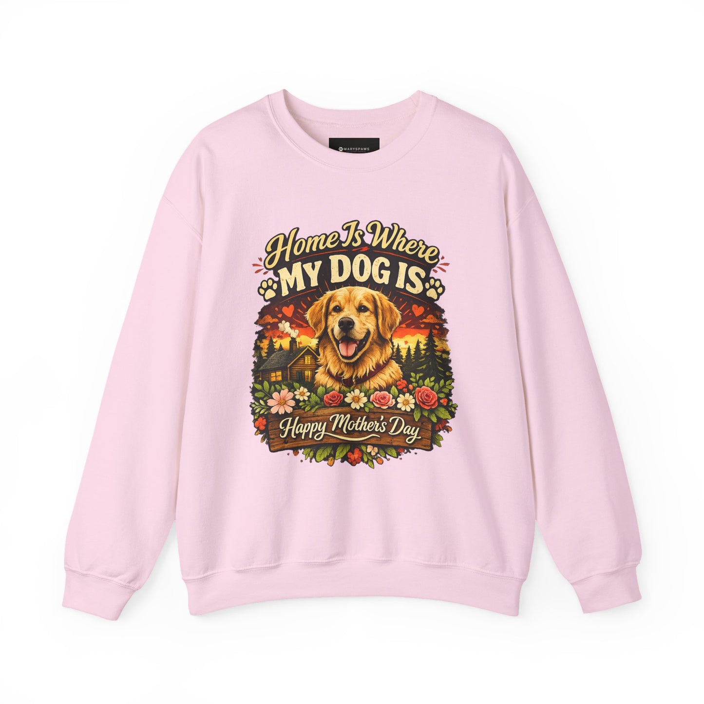 Crewneck Sweatshirt - "Home Is Where My Dog Is" Golden Retriever Mother's Day Gift