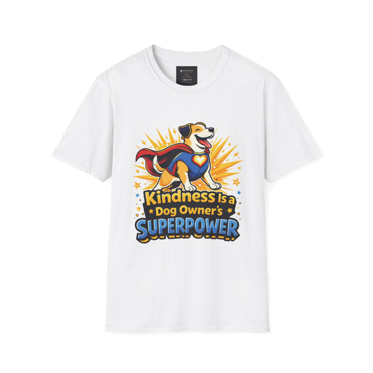 Kindness Is a Dog Owner's Superpower T-Shirt — V2 Superhero Dog Lover Tee