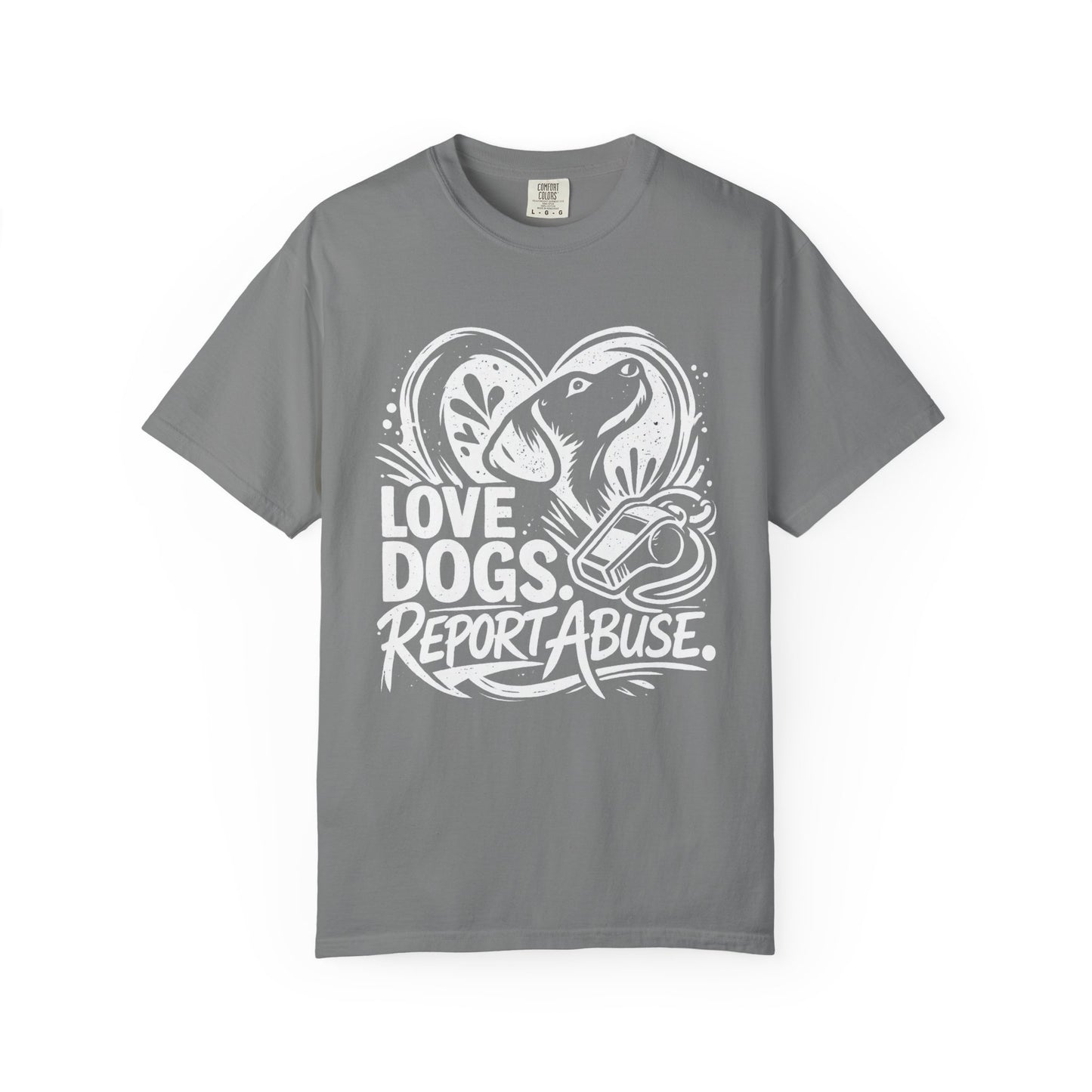 Love Dogs Report Abuse T-Shirt — Rescue Awareness Dog Lover Tee