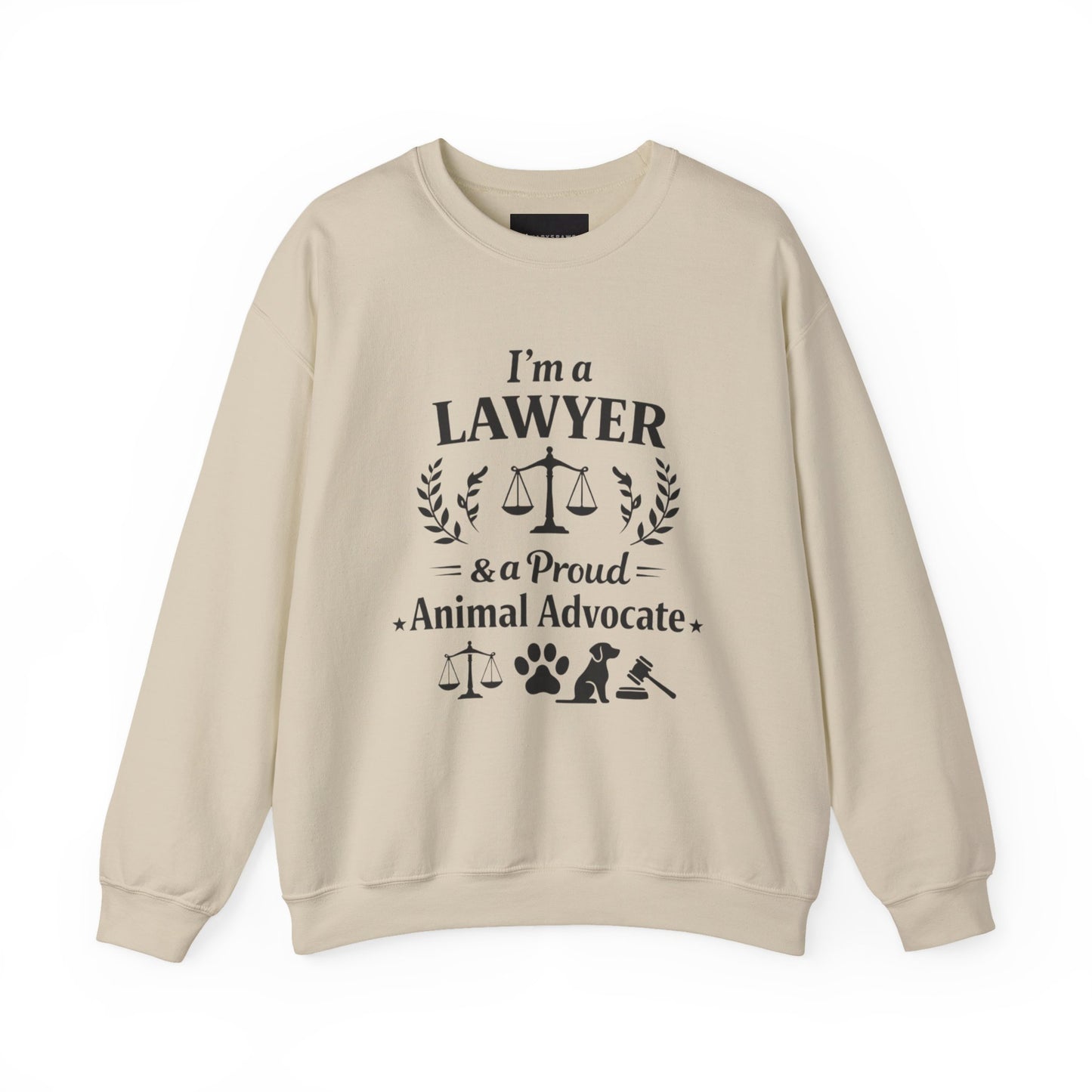 Lawyer & Proud Animal Advocate Sweatshirt — I'm a Lawyer Design