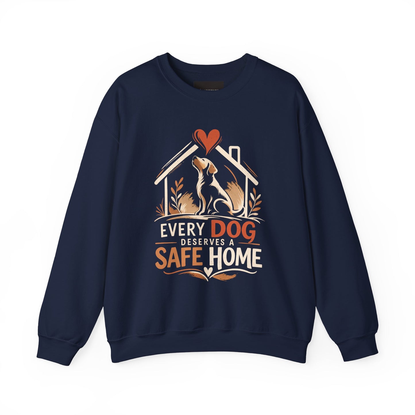 Crewneck Sweatshirt - "Every Dog Deserves a Safe Home" Rescue Pet Advocacy Sweatshirt
