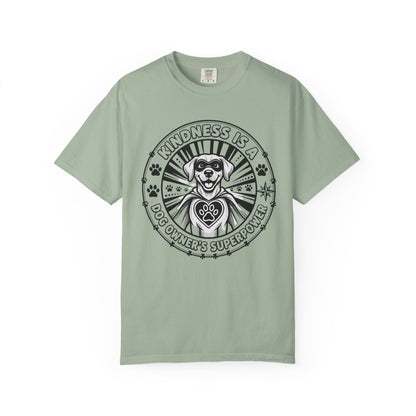 Kindness Is A Dog Owner's Superpower T-Shirt
