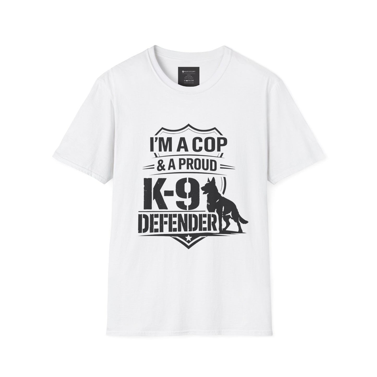 I’m A Cop & A Proud K-9 Defender T-Shirt