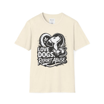 Love Dogs Report Abuse T-Shirt — Dog Rescue Awareness Tee