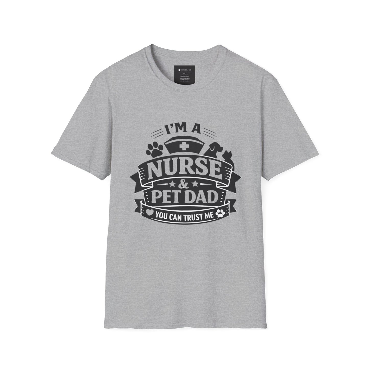 Nurse & Pet Dad T-Shirt — "I'm a Nurse & Pet Dad, You Can Trust Me" Graphic Tee