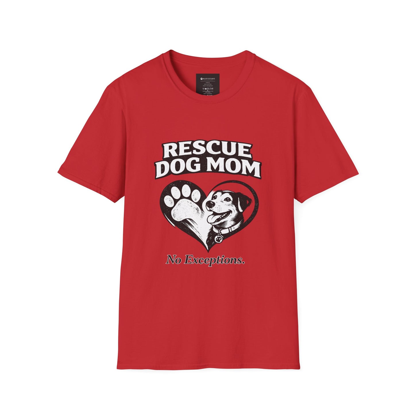 Rescue Dog Mom T-Shirt – "No Exceptions." Rescue Pet Lover Tee
