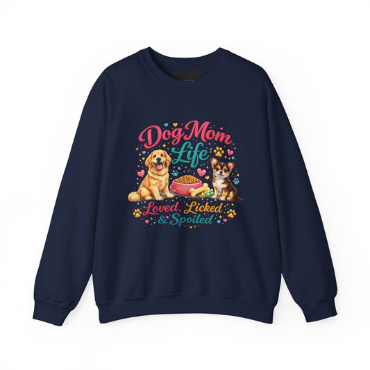 Dog Mom Life Sweatshirt – "Loved, Licked & Spoiled" Cute Pet Mom Crewneck